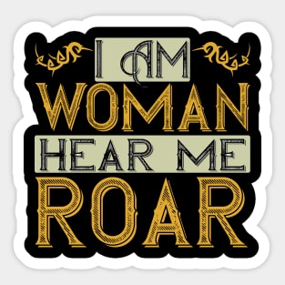 I Am Woman, Hear Me Roar Sticker